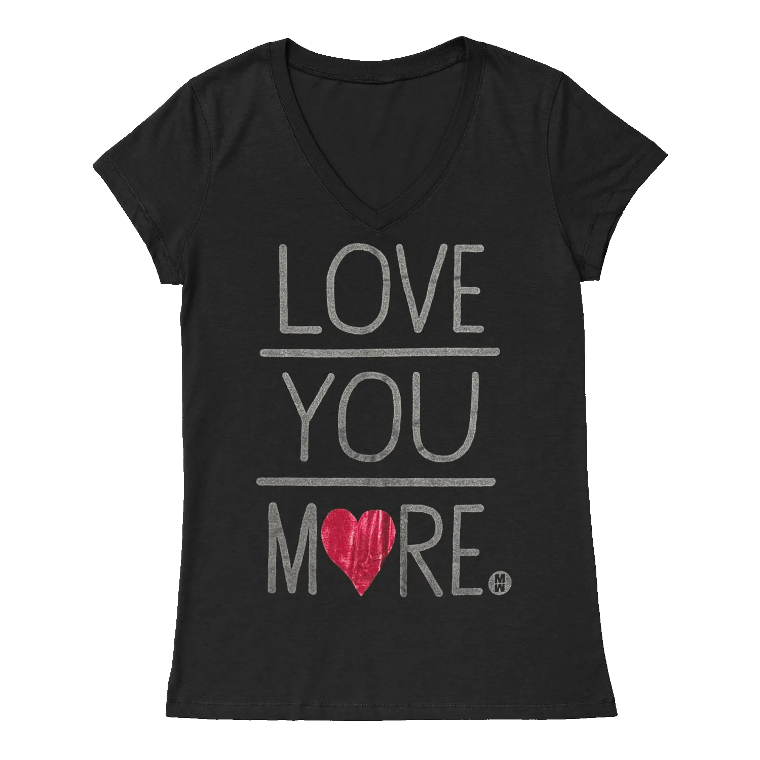 Love You More Ladies Foil V-Neck